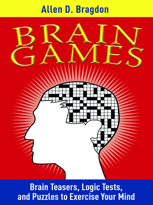 Title details for Brain Games by Allen D. Bragdon - Available